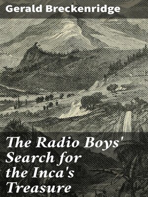 cover image of The Radio Boys' Search for the Inca's Treasure